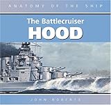 The Battlecruiser Hood (Anatomy of the Ship)